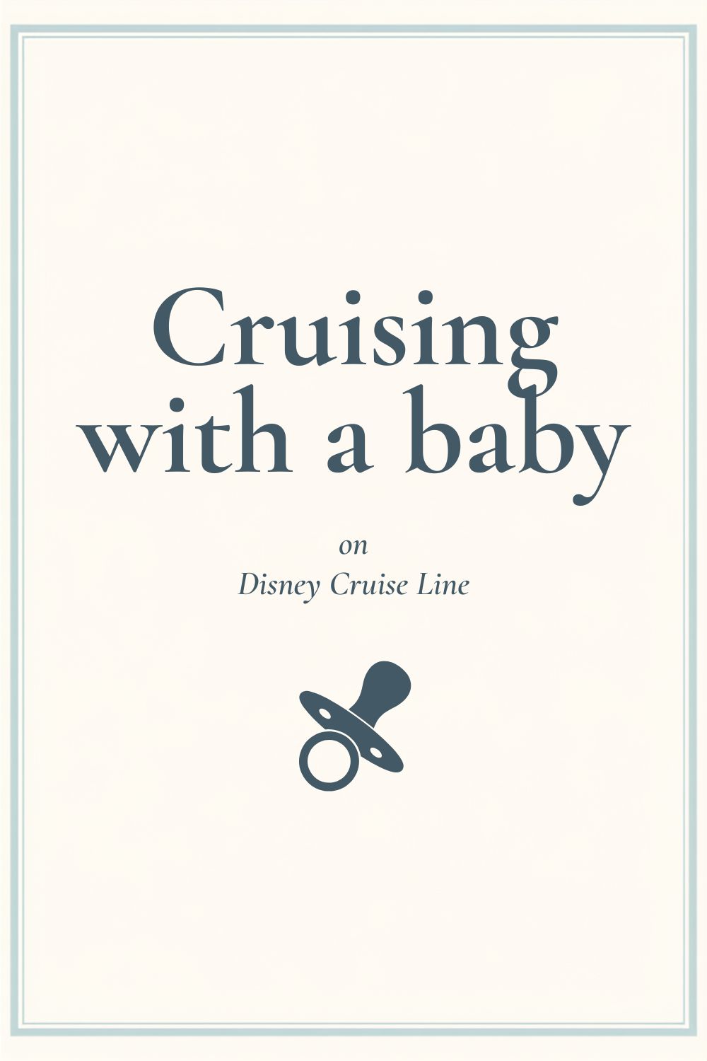 Cruising With a Baby or Toddler: What to Actually Expect - Pinterest pin