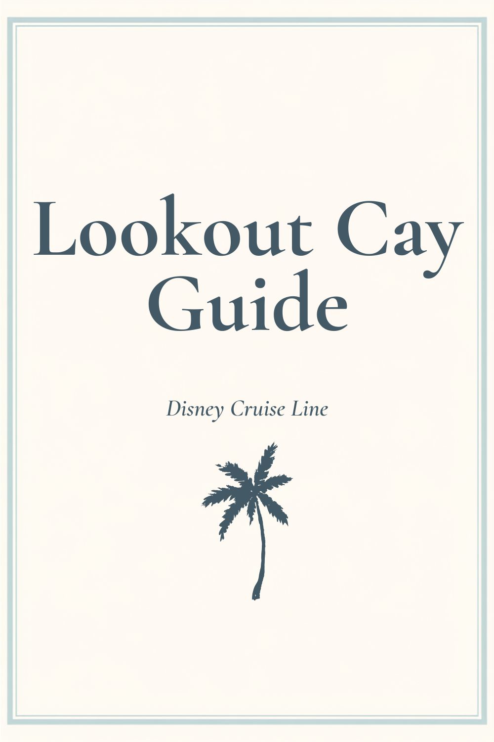 Lookout Cay at Lighthouse Point: A Guide to Disney's Newest Island - Pinterest pin
